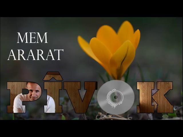 MEM ARARAT - Pîvok