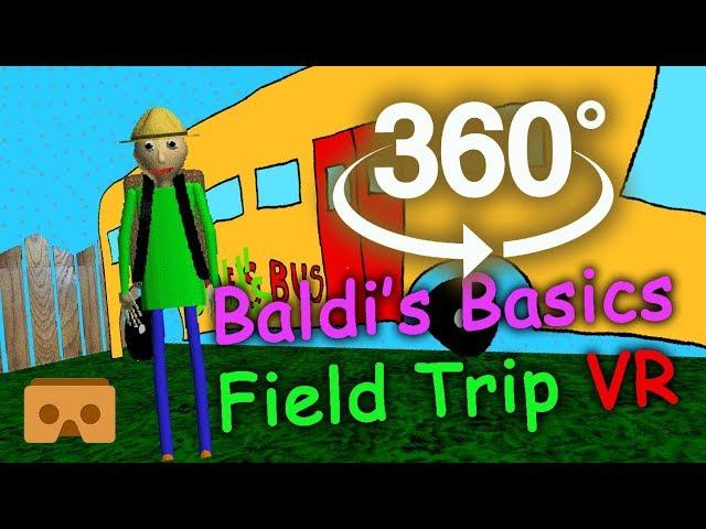 Baldi's Basics 360 VR Part #3: Field Trip