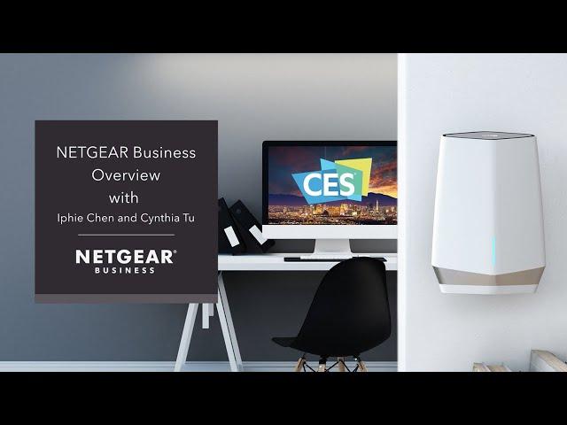 NETGEAR Business Overview | CES 2022 Showcase