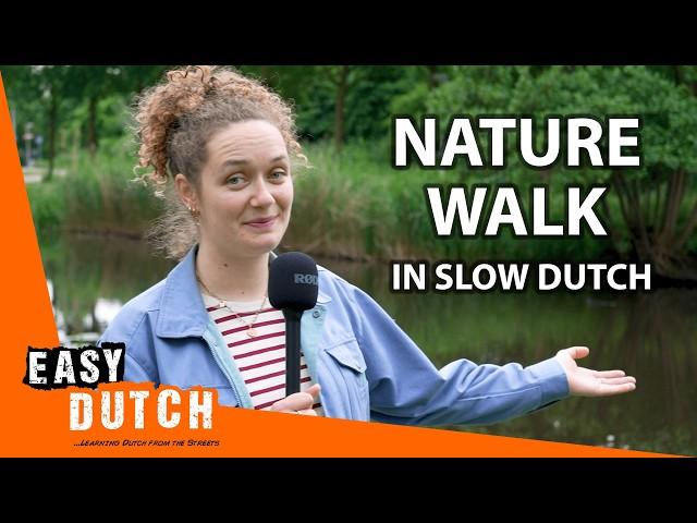 A Walk Through Nature in Slow Dutch | Super Easy Dutch 30