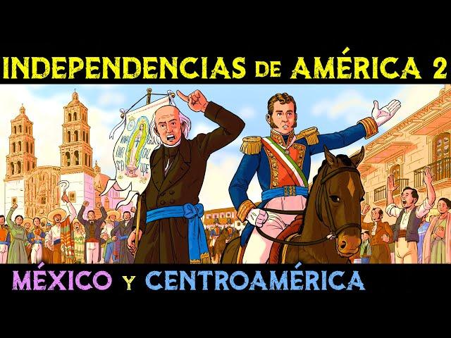 INDEPENDENCIA de MÉXICO y de CENTROAMÉRICA  Miguel Hidalgo e Iturbide  Independencias América 2