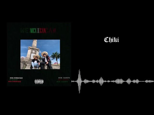 “Chiki”  (Its giusepp x Biig Cazzeto)