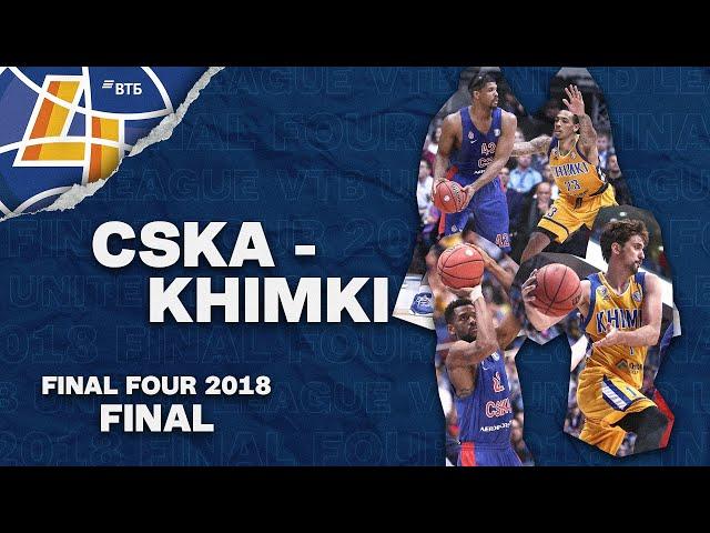 VTB League Final Four 2018 | Final Game | CSKA vs Khimki