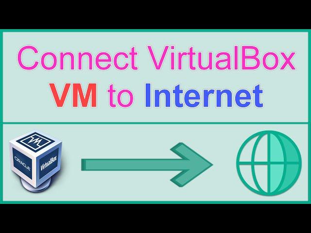 Connect VirtualBox VM to Internet #VirtualBox #Internet