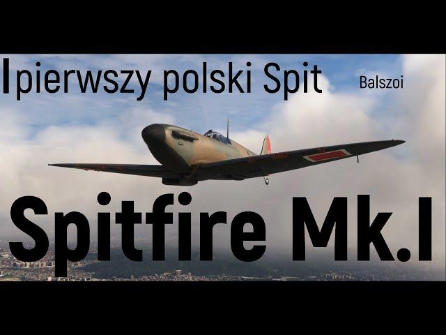 Spitfire Mk. I | pierwszy polski Spit