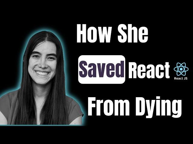 How She Saved React: The Untold Story of the Engineer Who Transformed Web Development