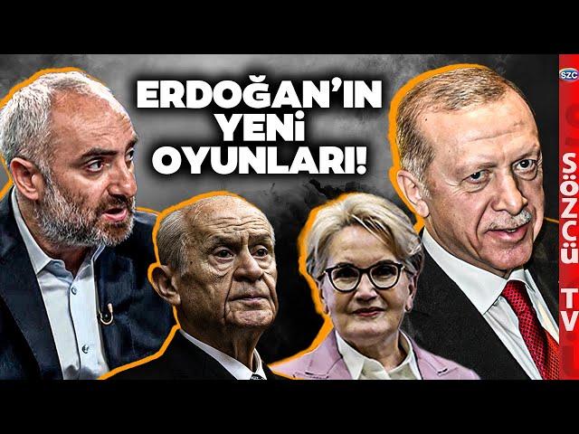 İsmail Saymaz Bir Bir Anlatıyor! Erdoğan Yeni Oyun Kuruyor! Akşener ile Bahçeli'ye Mesaj Var