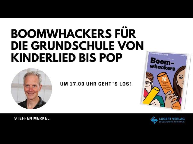 Webinar: Boomwhackers für die Grundschule von Kinderlied bis Pop