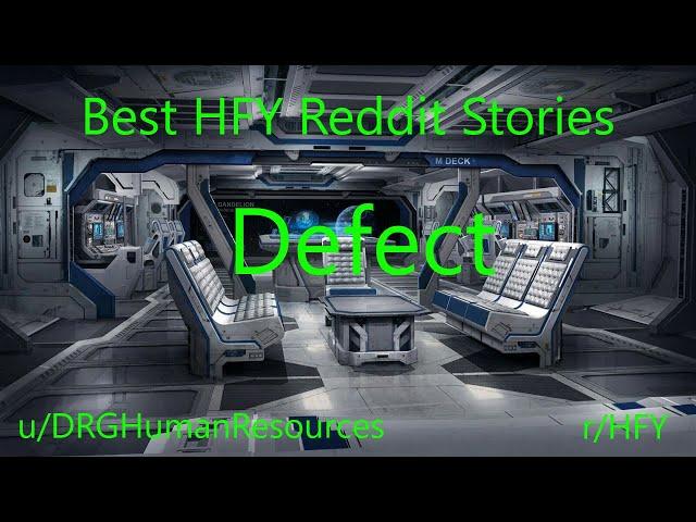 Best HFY Reddit Stories: Defect (Humans Are Space Orcs)