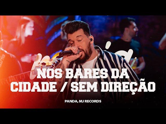 Panda  - Nos bares da cidade/ Sem direção [ DVD Panda  Sem Moderação ]