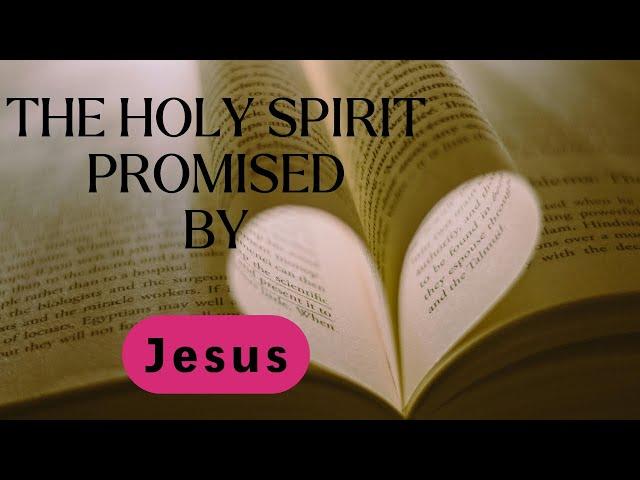 The Holy Spirit promised by Jesus  || Ascending Dove