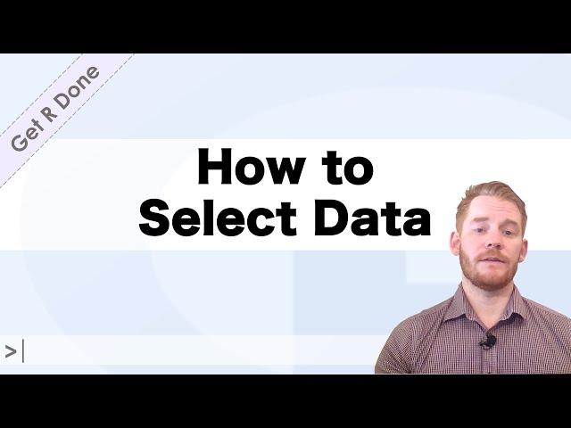 Get R Done | R Stats Tutorials: How to Select Data