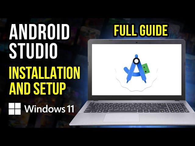 How to Install Android Studio on Windows 11 | Installation + Setup FULL Guide (Updated 2024)