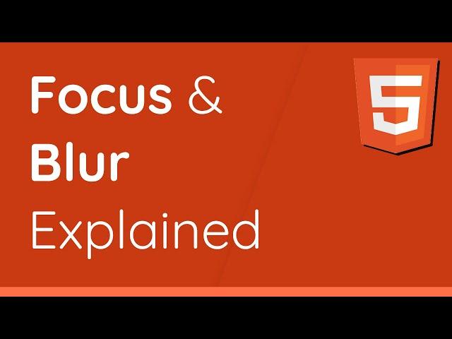 What is Focus & Blur in HTML, CSS & JavaScript? - Beginner's Web Dev Tutorial