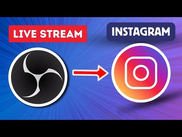 The Best Way to Live Stream To Instagram using OBS | 2025