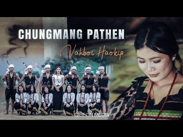 VAHBOI HAOKIP [4K] || CHUNGMANG PATHEN || Video processed at GIBEON MEDIA