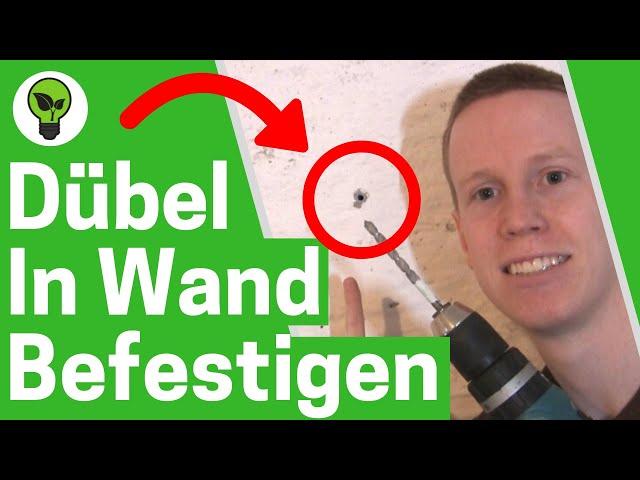 Dübel in die Wand Befestigen  ULTIMATIVE ANLEITUNG: Wie ein Loch richtig Bohren für Anfänger???