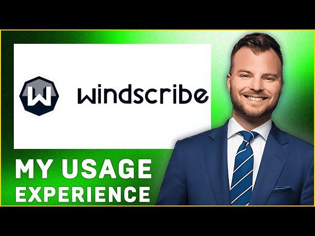 Windscribe VPN Review | Usage Experience