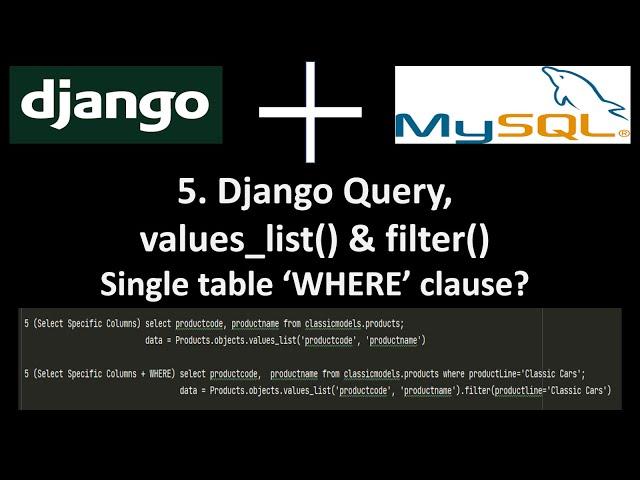 18 Django Query, values_list() & filter(), Single table ‘WHERE’ clause with Specific Columns