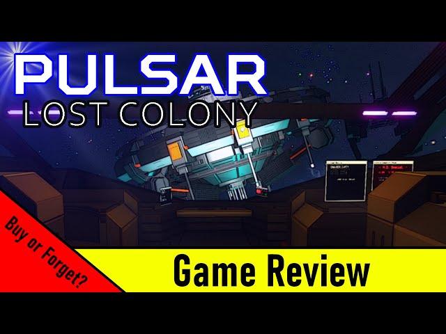 The Best Indie Space Game? || Pulsar: Lost Colony Game Review