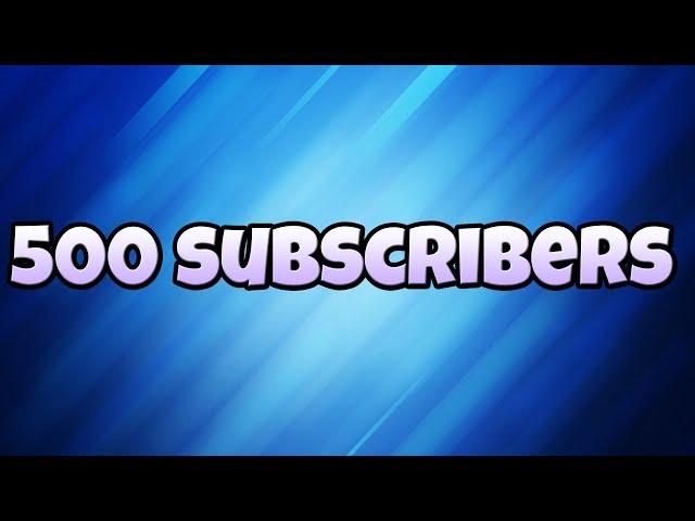 500 SUBSCRIBERS