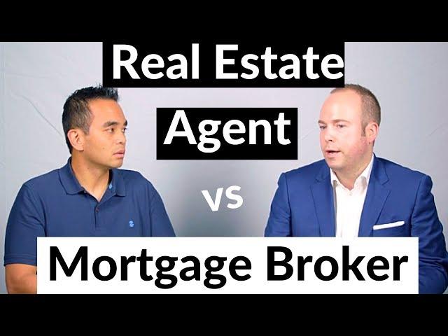 What are the differences between a real estate agent and a mortgage broker?