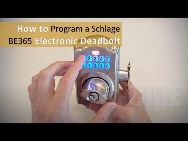 Overview and Programming of a Schlage Electronic BE365 Deadbolt Lock