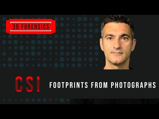 CSI-Footprints from Photographs | Photogrammetry | 3D Forensics