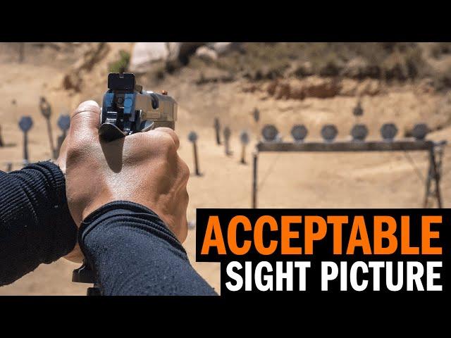 Shoot Sooner (i.e. Faster) Using An Acceptable Sight Picture