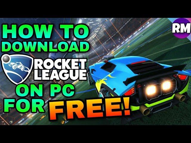 How To Download Rocket League On PC For Free! [Official Tutorial]