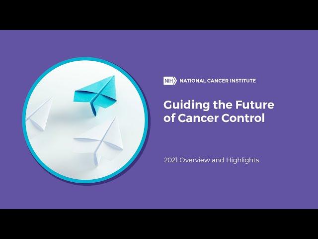 Guiding the future of Cancer Control