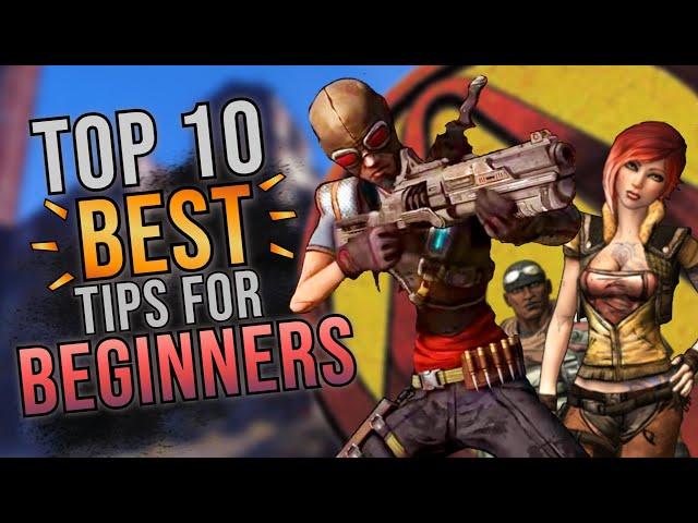 Top 10 Tips For Beginners | Borderlands