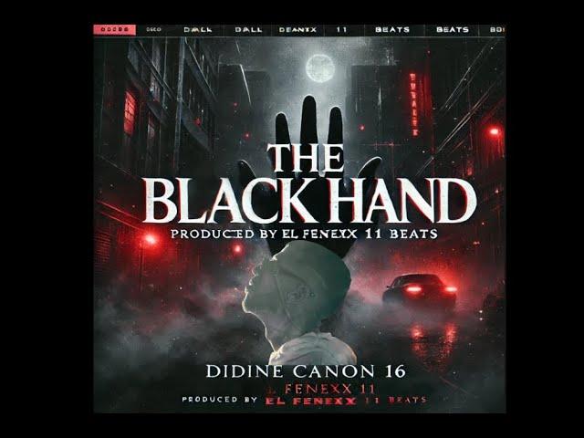  Didine Canon 16 x EL FENEXX 11 – The Black Hand | Dark Drill Type Beat 2025 