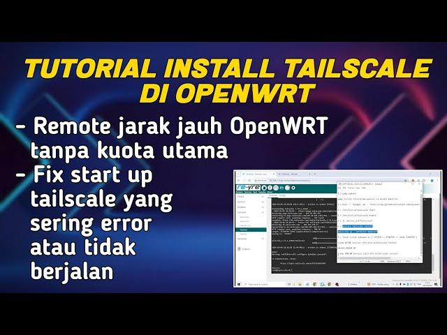 Cara Install Tailscale Di Openwrt | Remot Jarak Jauh Openwrt Dengan tanpa kuota utama