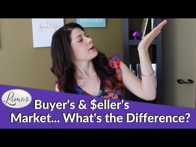 Buyer's Market or Seller's Market? Whats the Difference? | Financially Fabulous with Limor