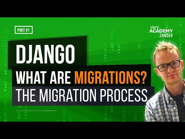 Django - What are migrations - actually? Introduction to migrations and the Django database