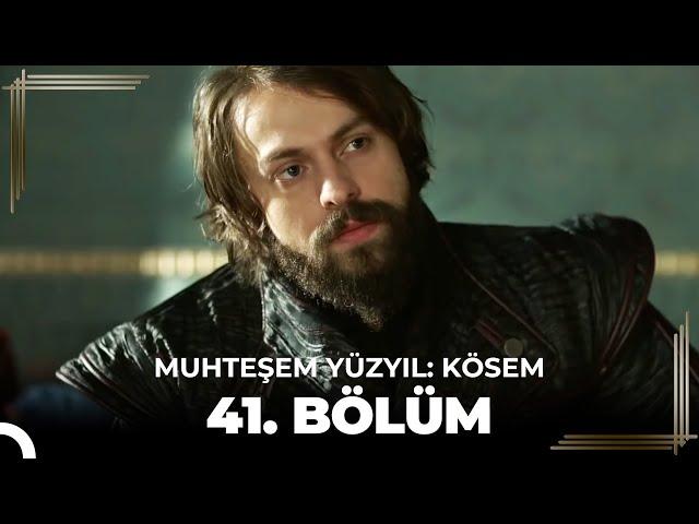 Muhteşem Yüzyıl: Kösem 41. Bölüm