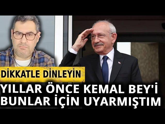 Kılıçdaroğlu'nu yıllar önce uyarmıştım! O zaman söylediklerimi anlattım...