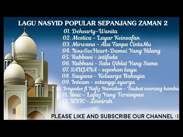 KOLEKSI LAGU NASYID TERBAIK SEPANJANG ZAMAN 2 #lagunasyidbest #lagunasyidpopular #lagunasyidterbaik