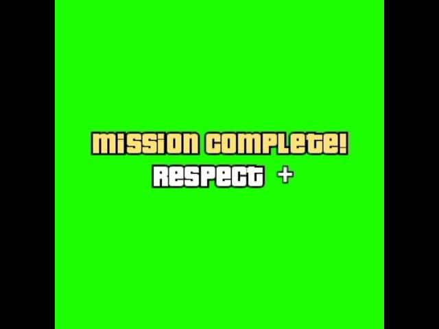 GTA SA| GREEN SCREEN|MISSION COMPLETE|GRAND THEFT AUTO