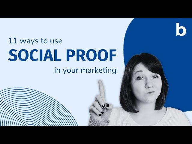 11 Ways to Use Social Proof in Your Marketing