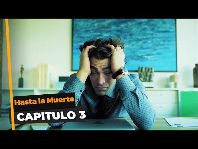 Hasta la Muerte Capitulo 3 (Español Doblado)