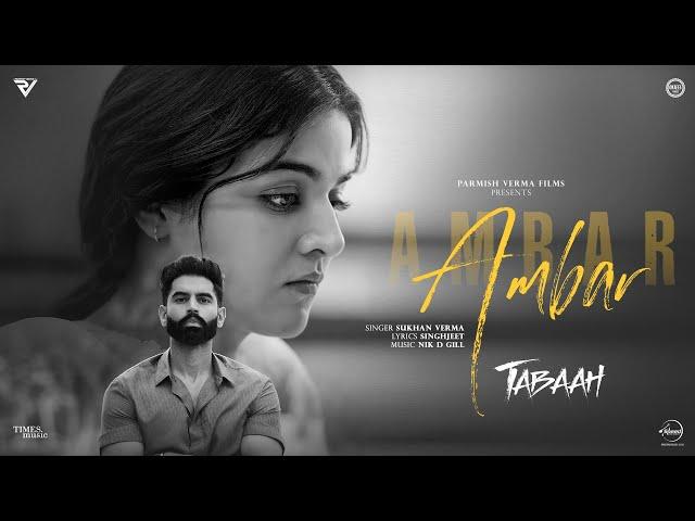 Ambar | Parmish Verma | Wamiqa Gabbi | Sukhan Verma | Tabaah In Theatres Now