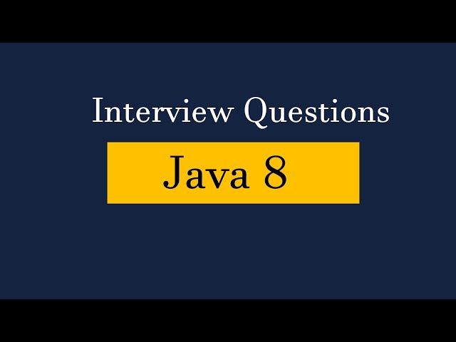 Java 8 Interview questions/Interview Preparation