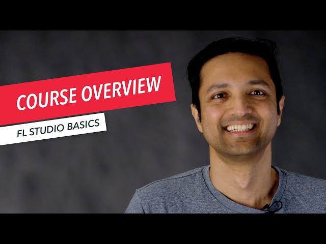 FL Studio Basics: Course Overview | Rishabh Rajan | Berklee Online 1/26