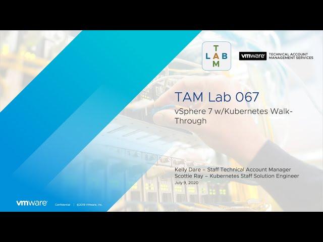 TAM Lab 067 - vSphere 7 w/Kubernetes Walk-Through