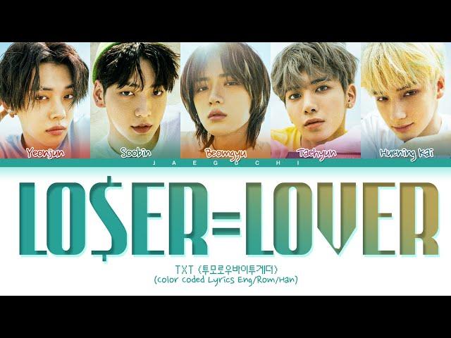 TXT LO$ER=LOER Lyrics (투모로우바이투게더 LOSER=LOVER 가사) (Color Coded Lyrics)