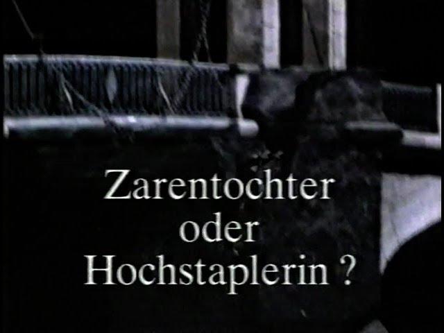 Anastasia - Zarentochter oder Hochstaplerin? (Doku 1995)