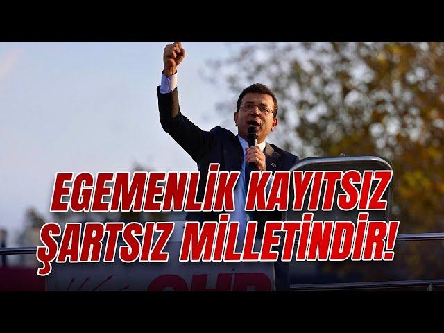 Egemenlik Kayıtsız Şartsız Milletindir!