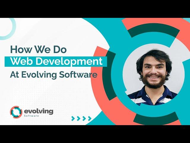 How We Do Web Development at Evolving Software